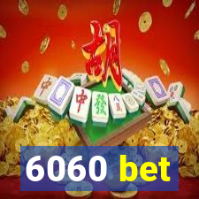 6060 bet